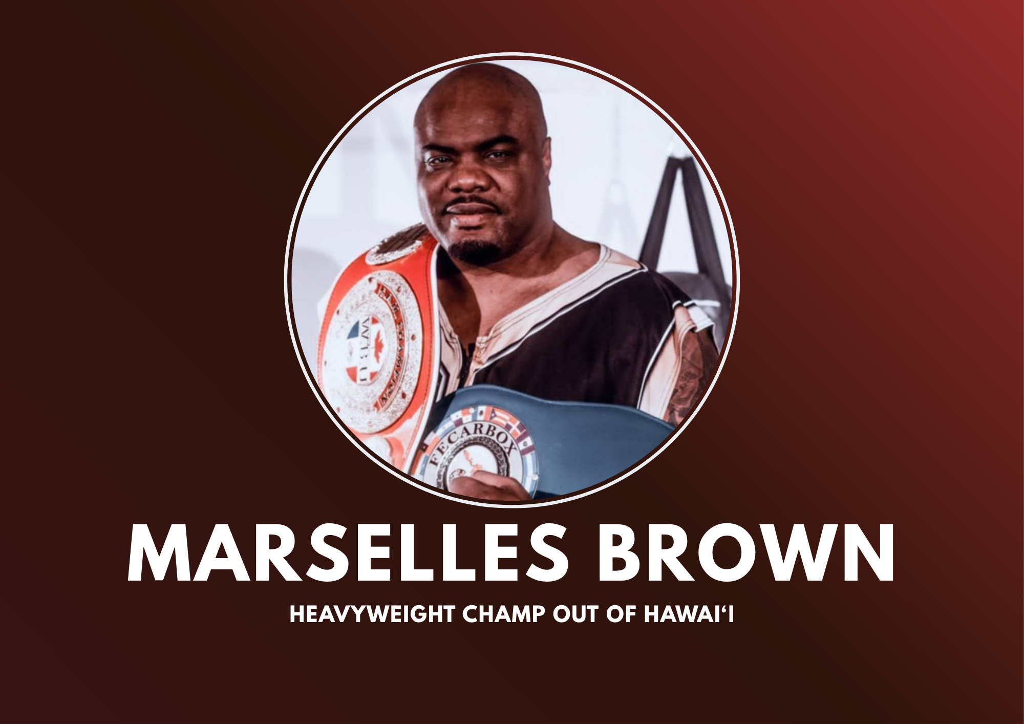 The First Heavyweight Champ Out of Hawai‘i: A Story of Power, Patience, and Purpose