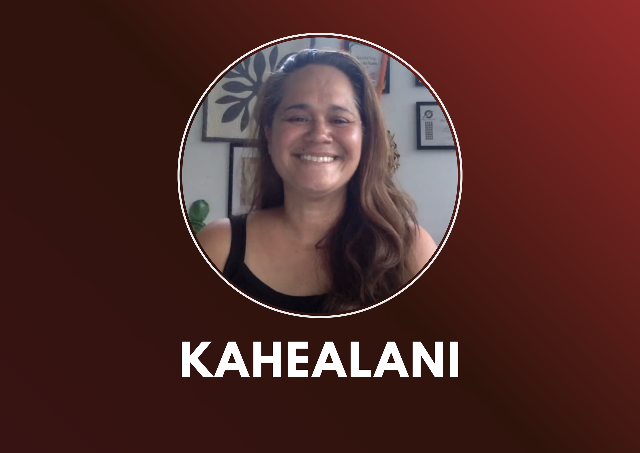Remembering Who You Are: Kahealani’s Journey
