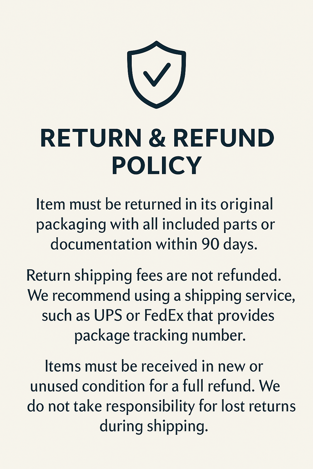 Return & refund policy sign with shield and checkmark icon, detailing return procedures, shipping recommendations, and conditions for full refunds.