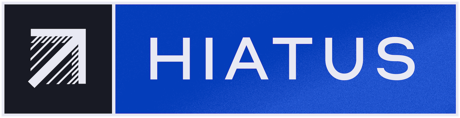 ↗ Hiatus _ ENHANCE // EXPAND // AMPLIFY