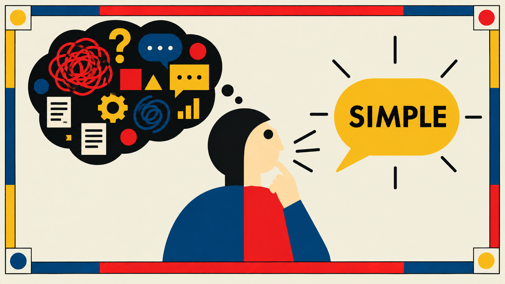 Why simple is the hardest word to say.