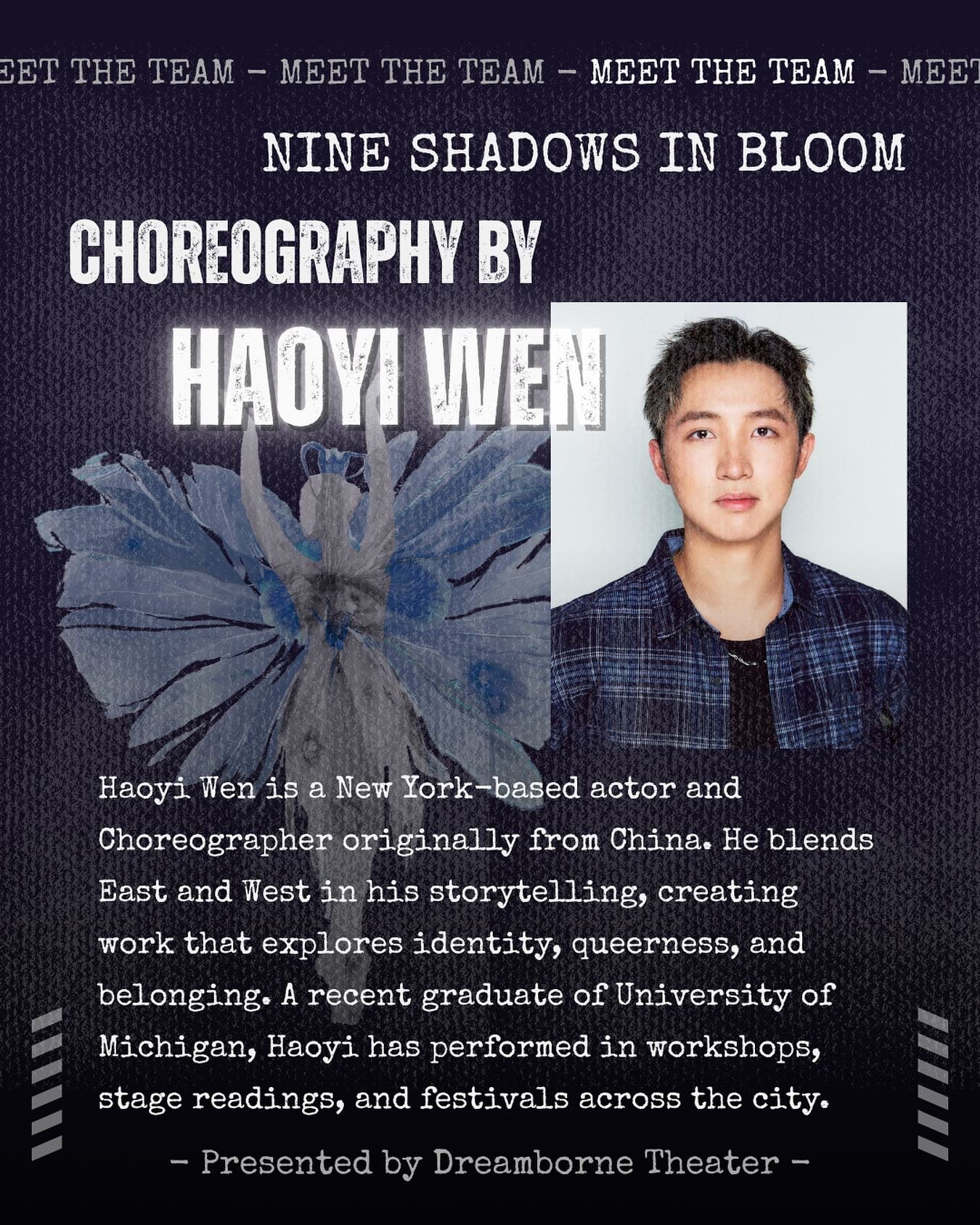 Meet the Team - Choreography by Haoyi Wen

- Nine Shadows In Bloom - 
Audition Submission Link in Bio

#theatre #theater #casting #castingcall #audition #casting #character #characterreveal #musical #poetic #poetry #poetictheater #theatreproduction #
