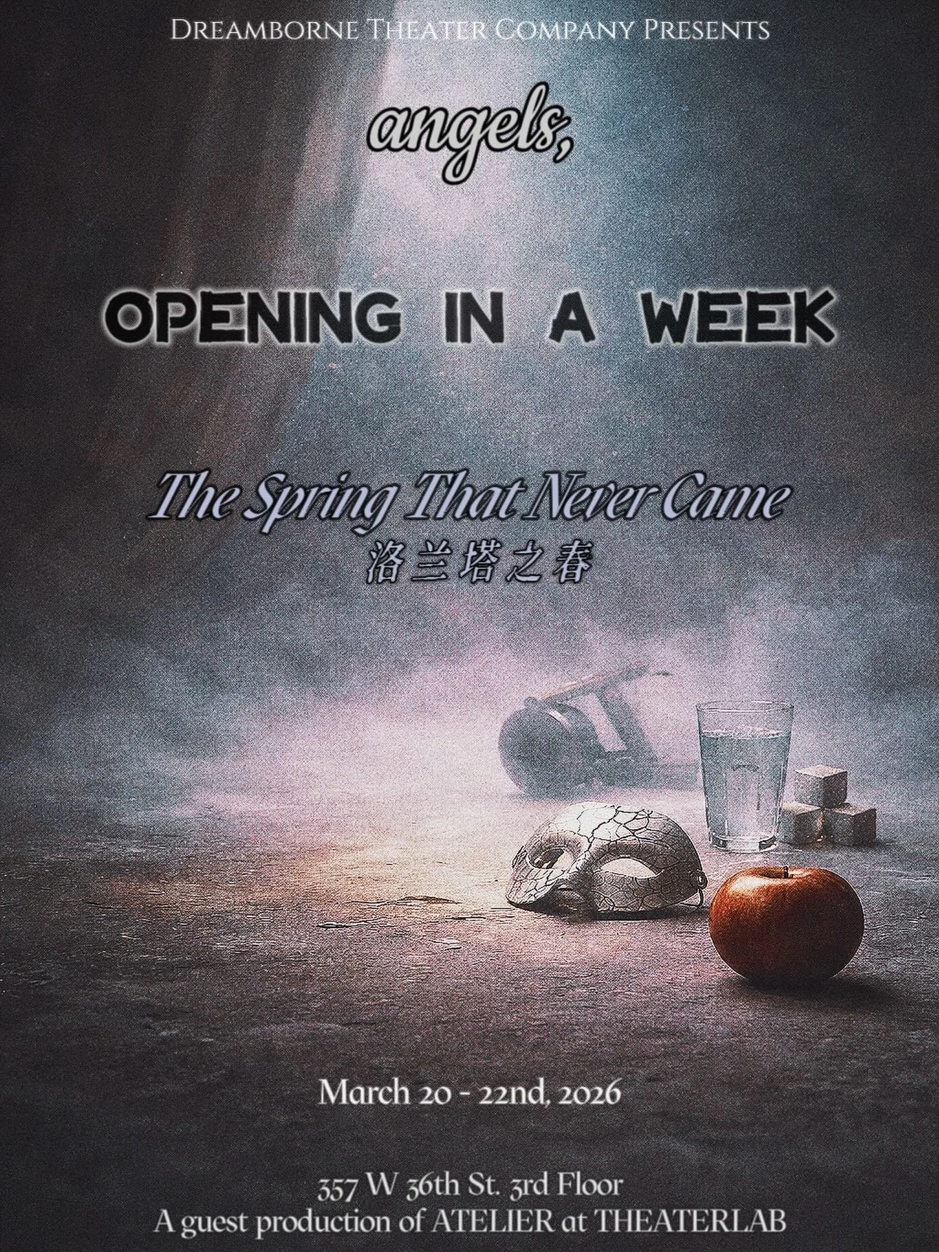 🪽angels,
 &amp;
🪻The Spring That Never Came

Opening in a week!

📅 March 20&ndash;22, 2026
📍 Theaterlab (357 W 36th St, 3rd Floor) @theaterlab 

Reserve your tickets NOW

a Dreamborne Theater production
as part of ATELIER @ THEATERLAB
www.theater