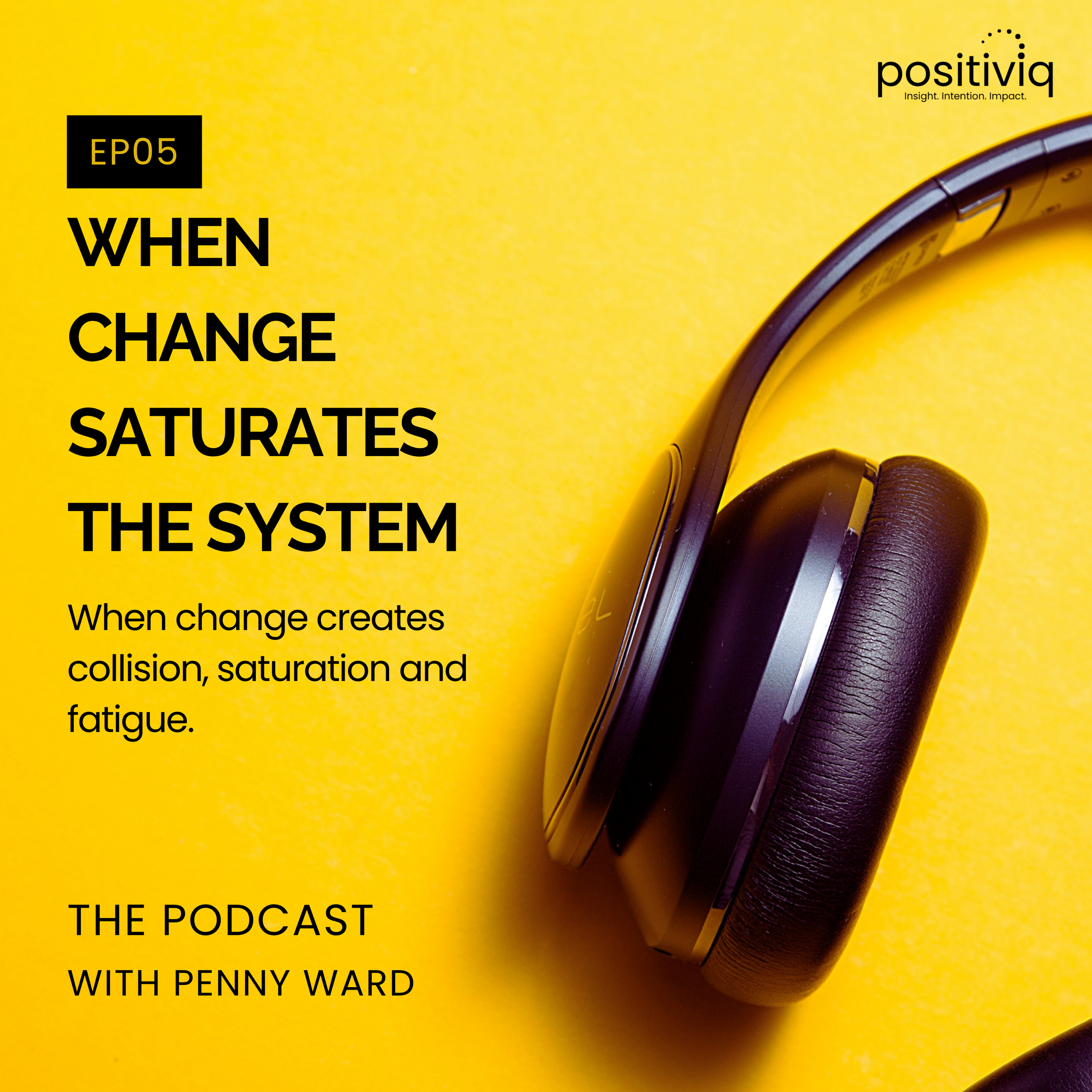 When change saturates the system.