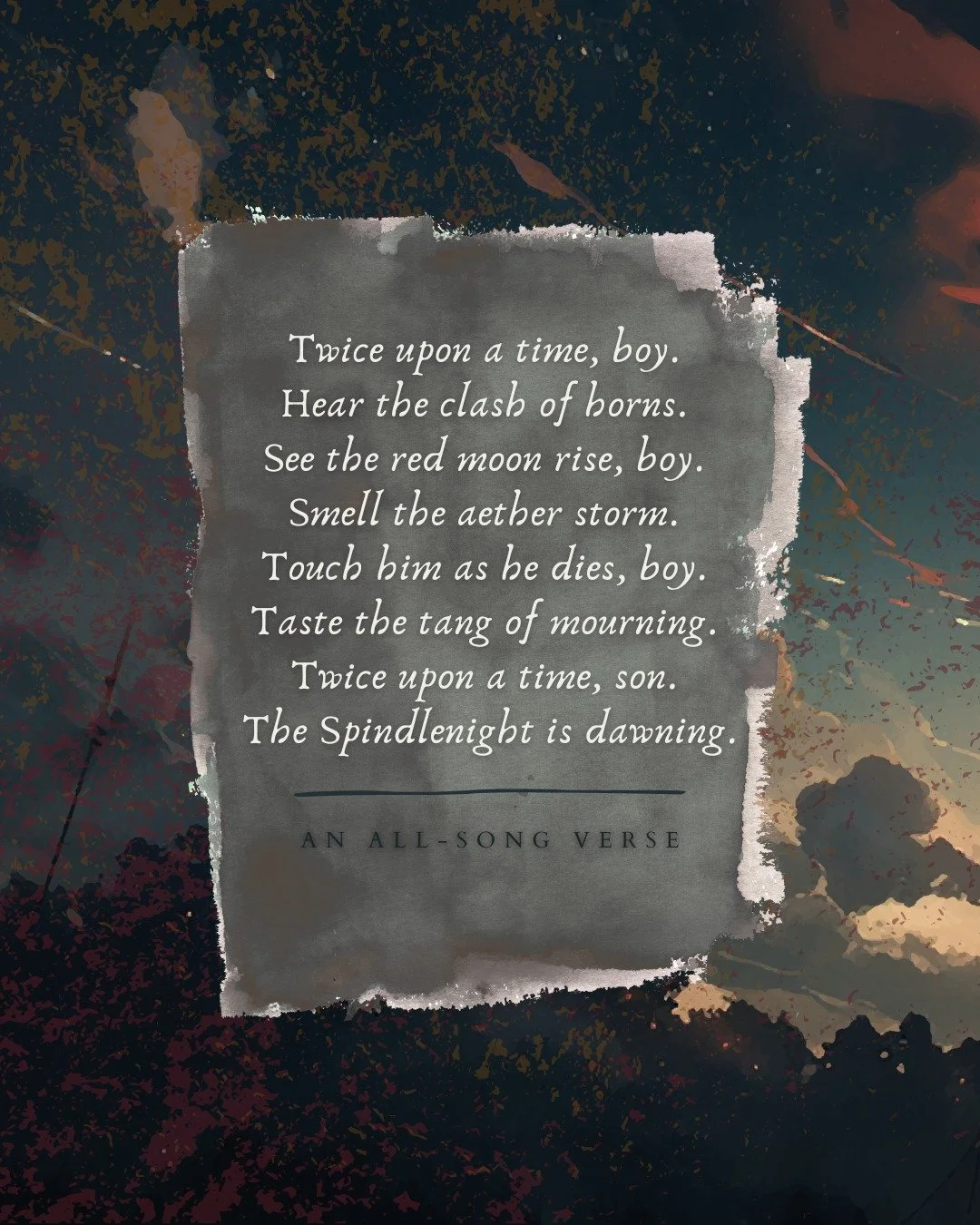 Fancy another All-Song Verse? 

I'm dicing with this as an epigraph for the opening. We'll see.

#authorsoﬁg #instapoem #fantasybooks