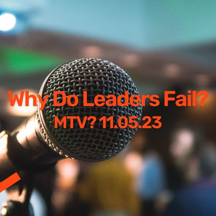 MTV? - When Leaders Fail (How Do We Respond?)