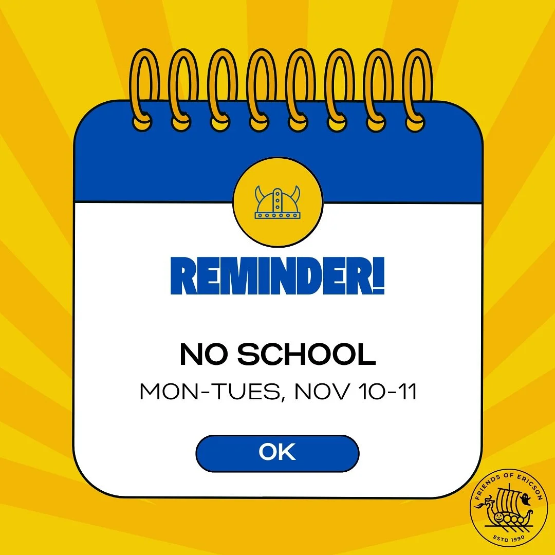 Just a friendly reminder! NO SCHOOL Monday and Tuesday, November 10-11 in honor of Veterans&rsquo; Day. Enjoy the rest of your 4-day weekend, Viking families!!