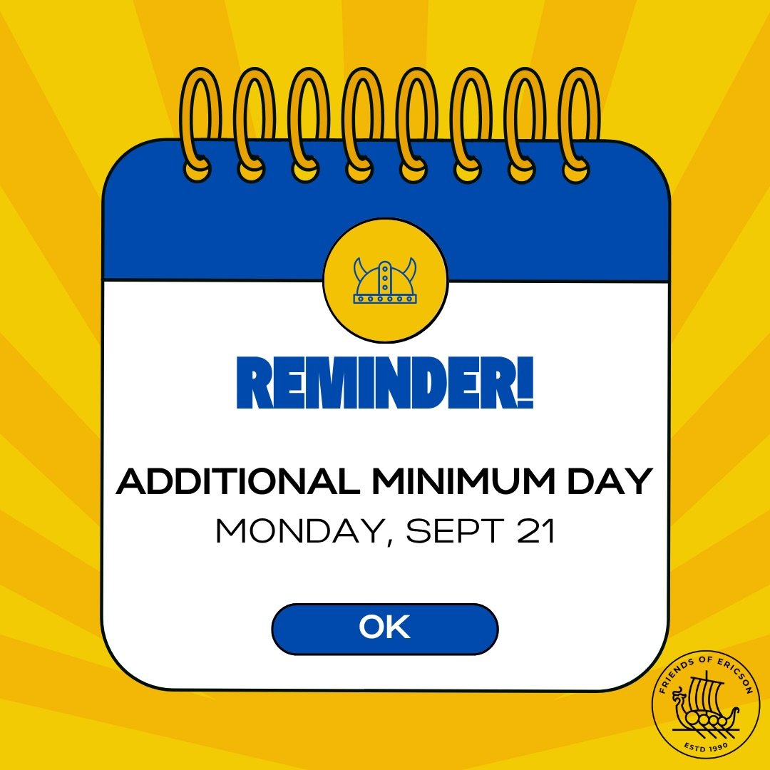 Friendly reminder! This upcoming Monday, September 21 is an additional minimum day. Please arrange for pick up at 12:15.