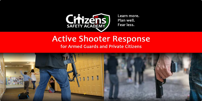 ACTIVE SHOOTER RESPONSE FOR ARMED GUARDS & CIVILIANS(CSA)