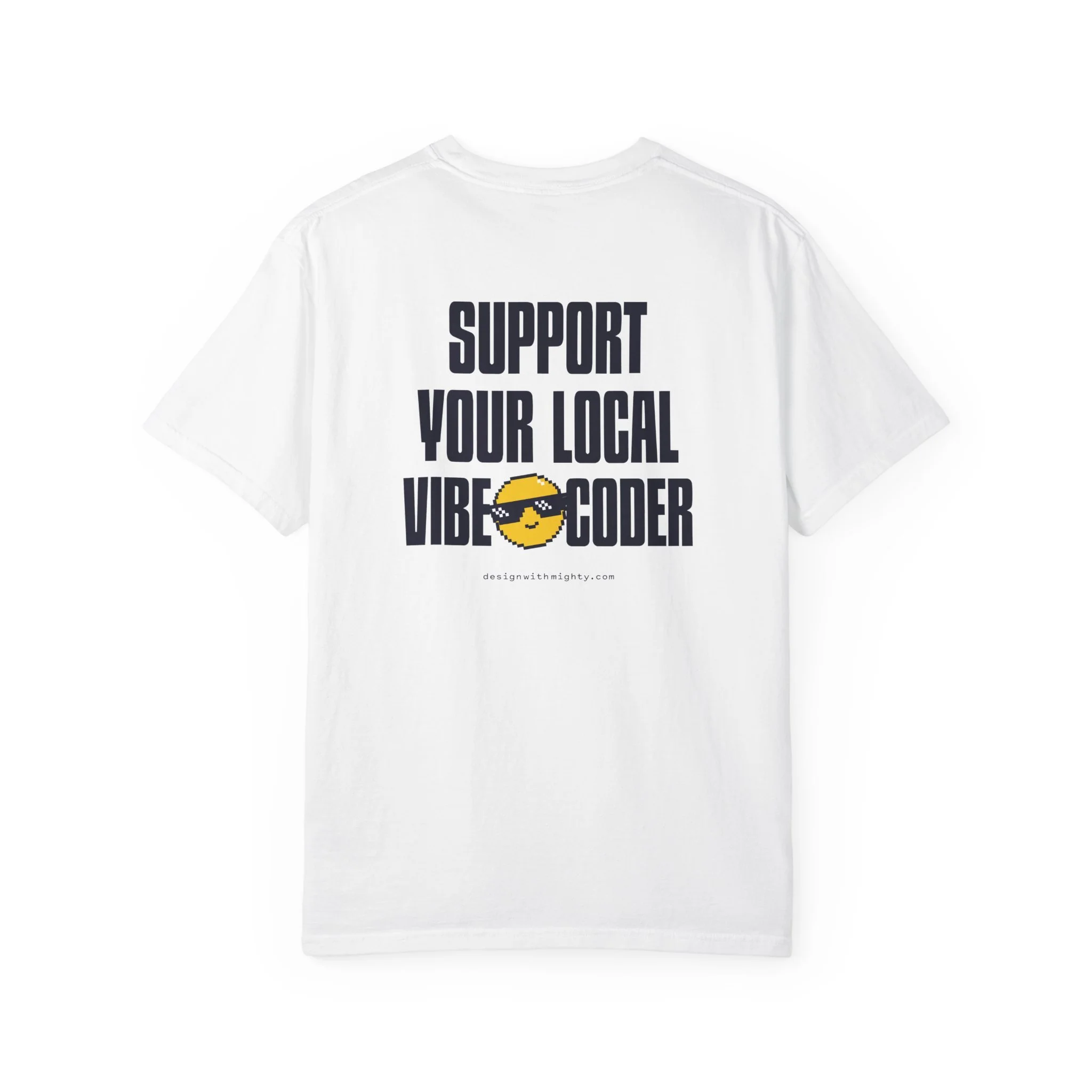 "Support Your Local Vibe Coder" T-Shirt