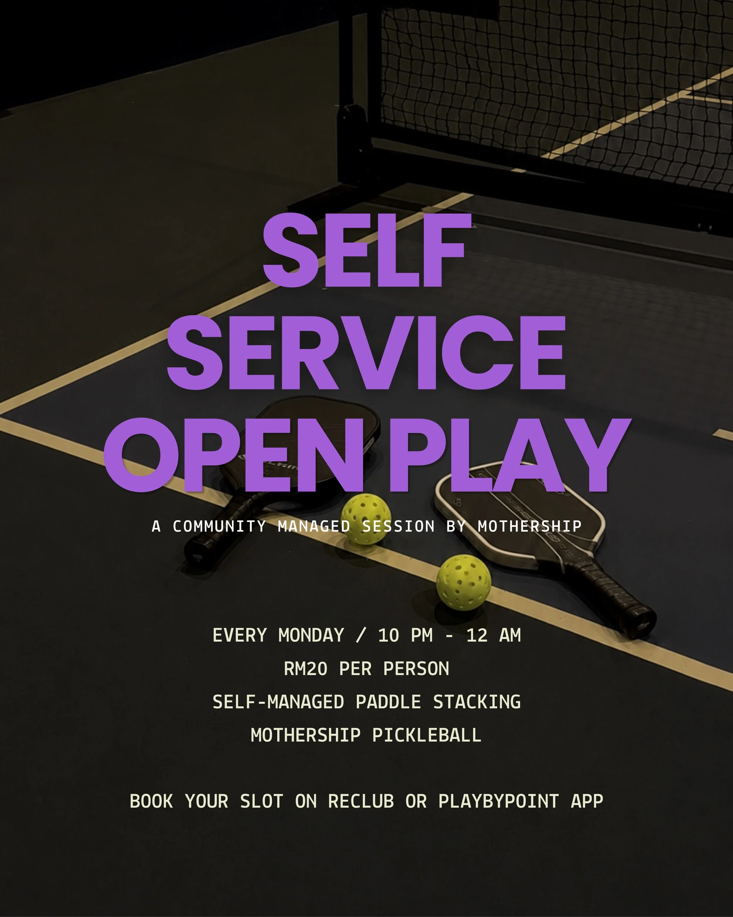 We&rsquo;re excited to launch our very first Self Service Open Play! This format allows players to self-manage court rotations through paddle stacking while enjoying a flexible and social playing environment.

📅 Every Monday
🕙 10PM &ndash; 12AM
💰 