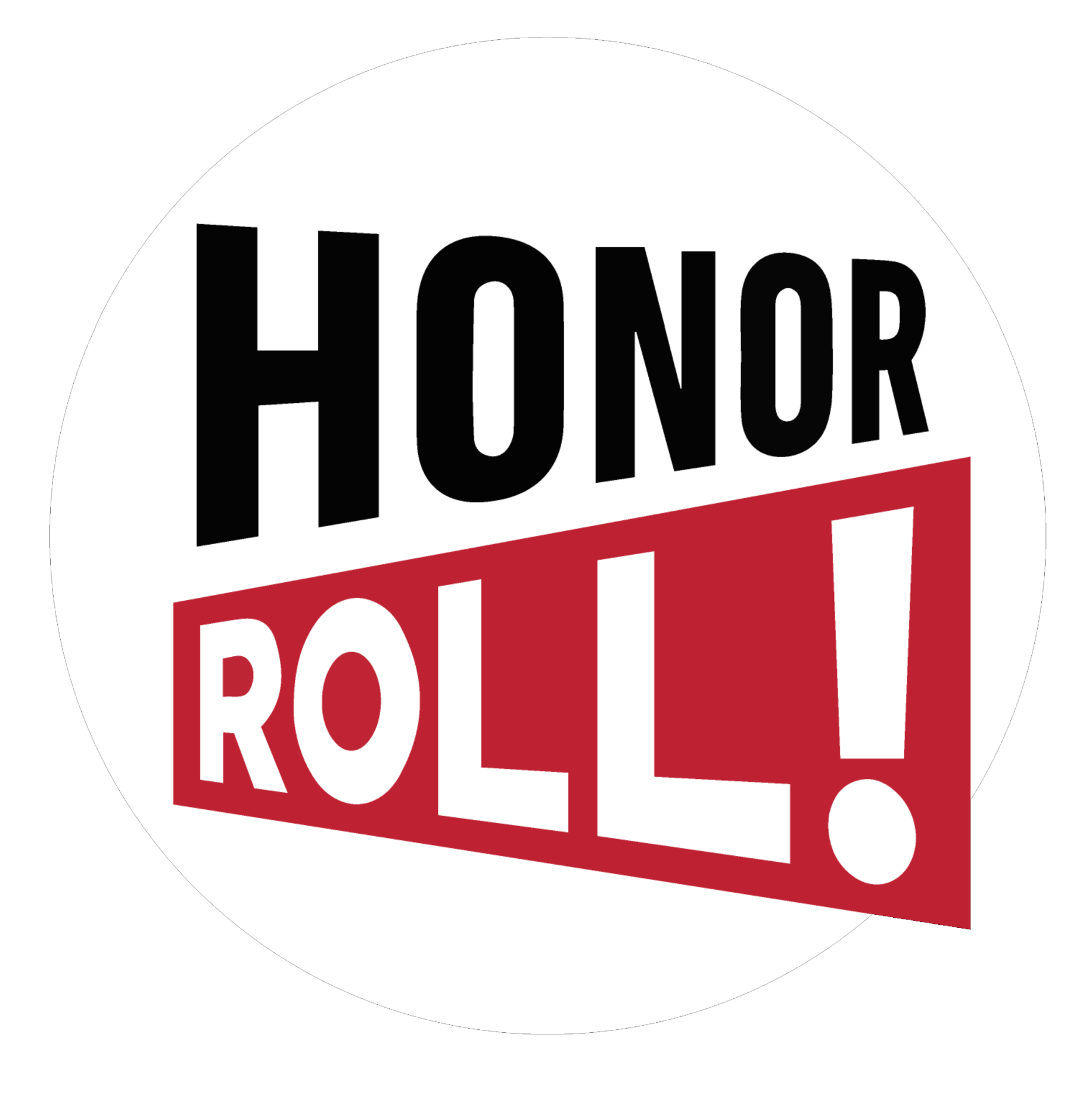 A logo with the words 'Honor Roll!' in bold, uppercase letters, with 'Honor' in black on a white background and 'Roll!' in white on a red background, all within a black circle.