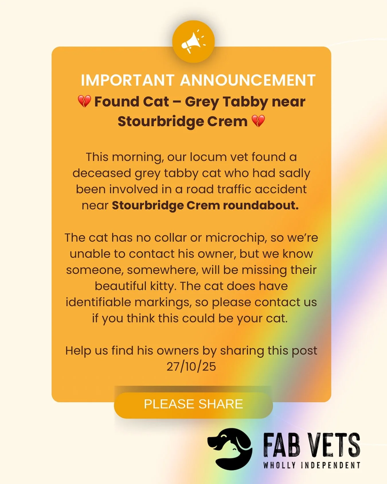 💔 Found Cat &ndash; Stourbridge Crematorium Roundabout Area 💔

This morning, a grey tabby cat was sadly brought in after being involved in a road traffic accident near Stourbridge Crematorium roundabout.

The cat has identifiable markings, so if yo