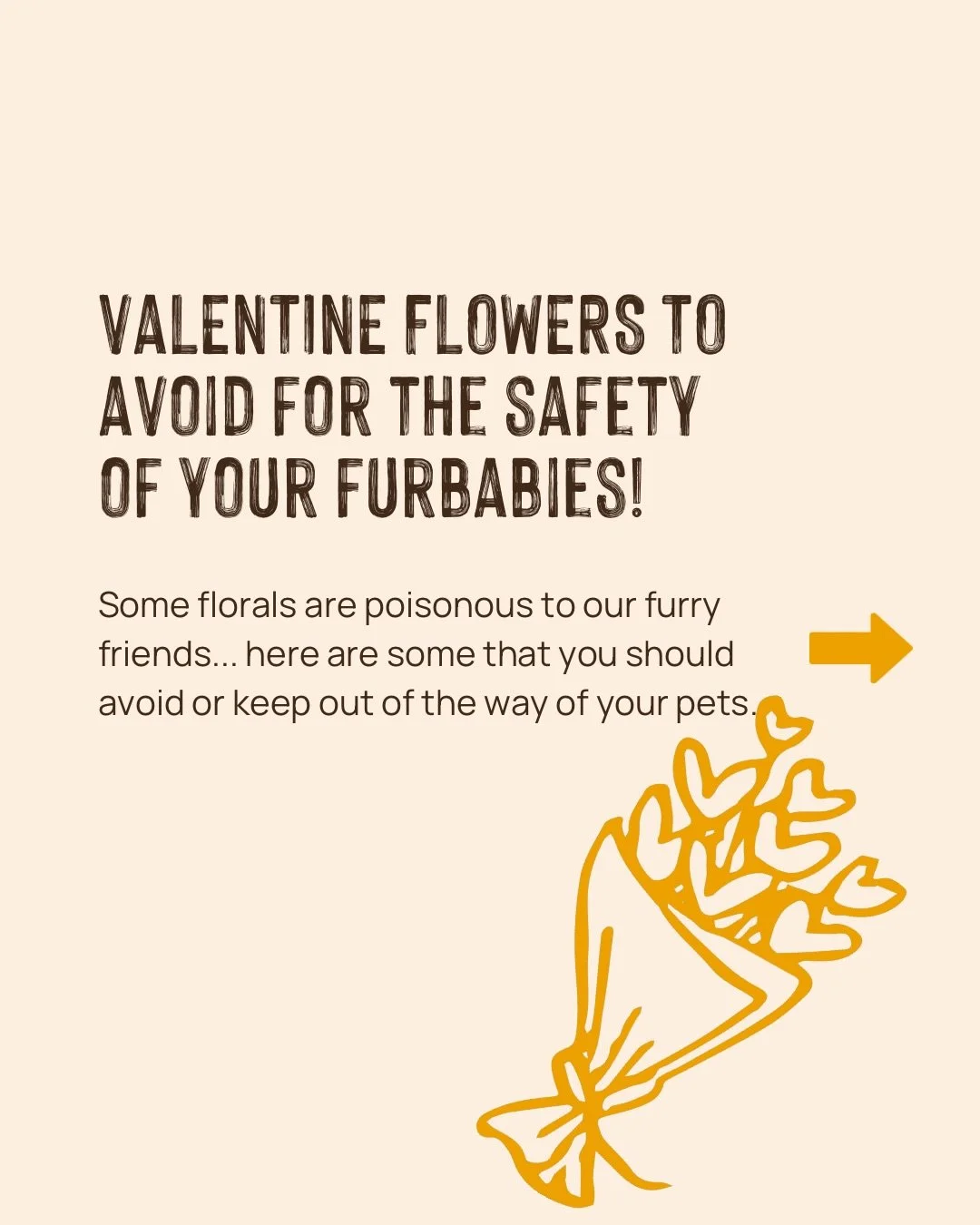 Nothing says &ldquo;I love you&rdquo;
like flowers that won&rsquo;t poison the dog or cat. 

Romantic. Responsible.
Very attractive behaviour.

We love a romantic gesture&hellip;
but we love safe pets more.

If you&rsquo;re buying flowers this Valent