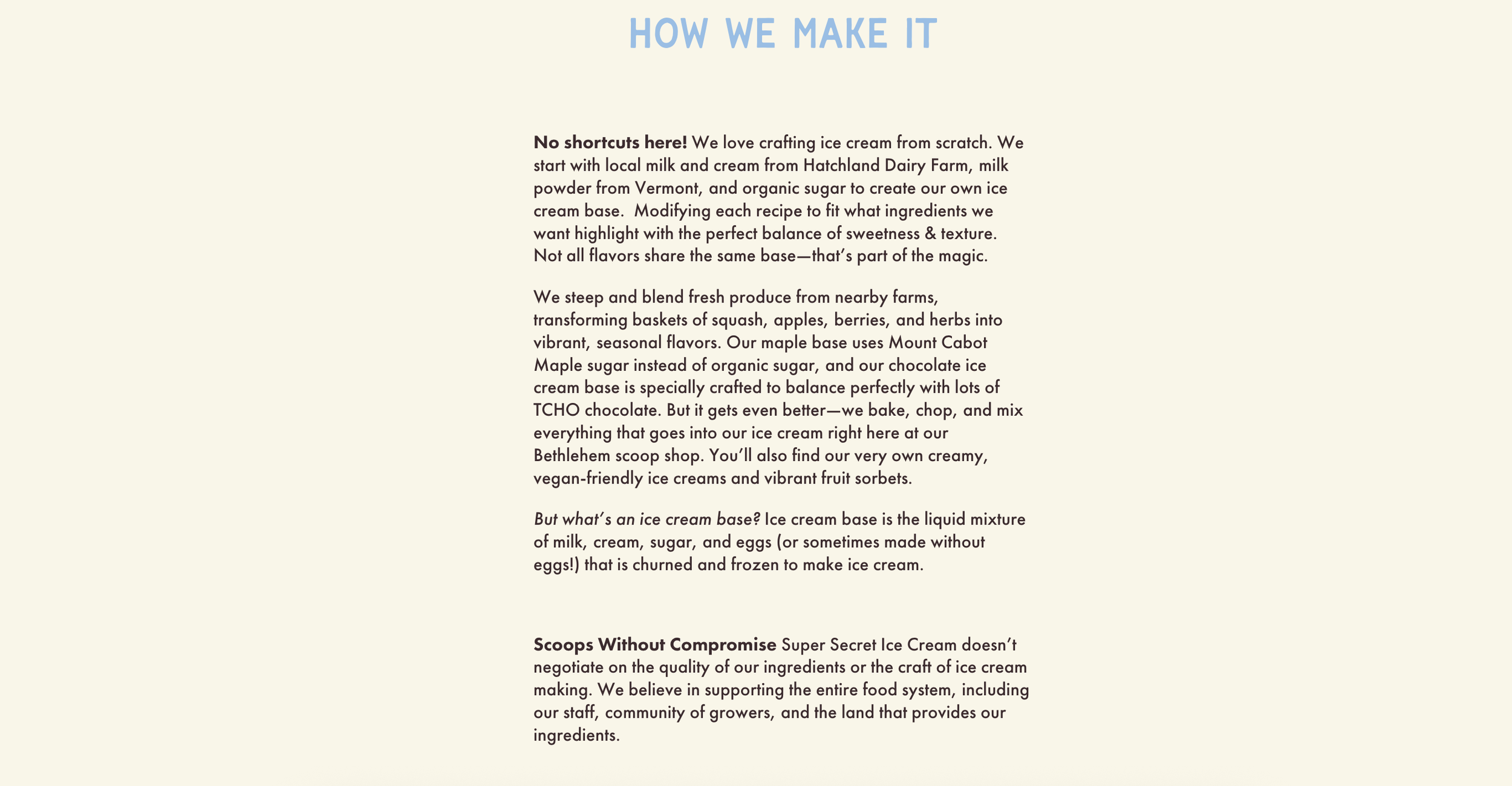 Text titled 'How We Make It' explaining the process of making ice cream from scratch with local ingredients, blending fresh produce, and creating various flavors and bases, including details about ingredients and craft methods.