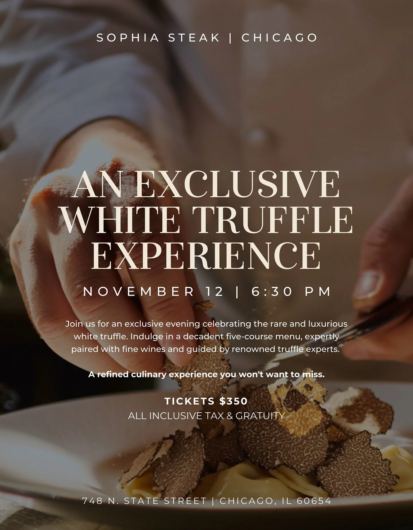 A limited number of seats remain for an extraordinary evening at Sophia Steak Chicago. Join us on November 12 for a five-course white truffle dinner with curated wine pairings, guided by distinguished truffle and wine experts. Experience this one-nig