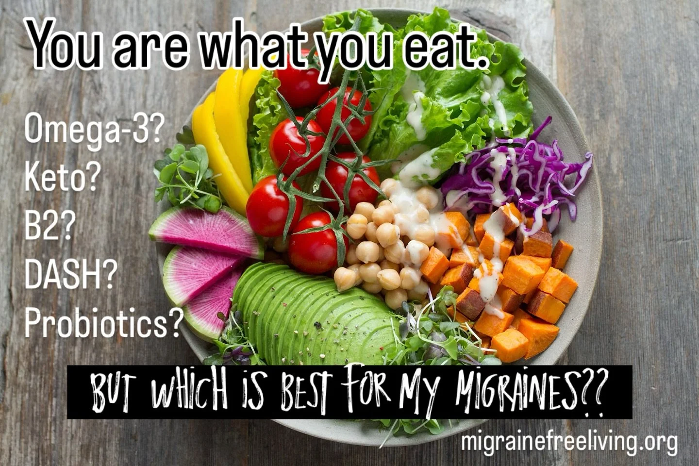 Everyone knows migraines can be triggered by MSG, alcohol, excess caffeine, but did you know some migraines can be managed with food?

Nutrients, supplements, vitamins, diets, so much is out there. What is good for YOU?

Learn more at migrainefreeliv
