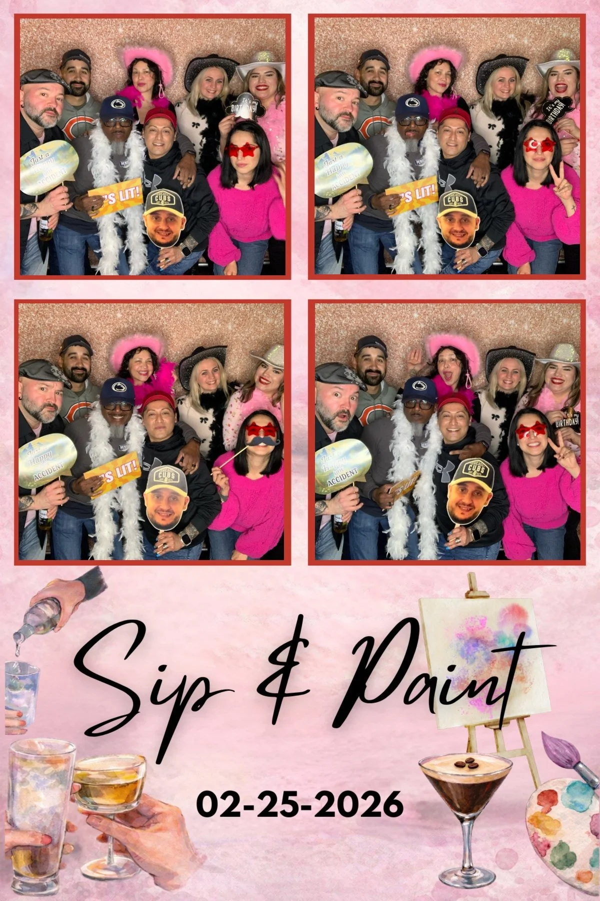 A photo booth collage from a sip and paint event on February 25, 2026, featuring a group of people wearing fun costumes and props, smiling, and posing together. The collage includes four snapshots of the group, colorful signs, and playful accessories