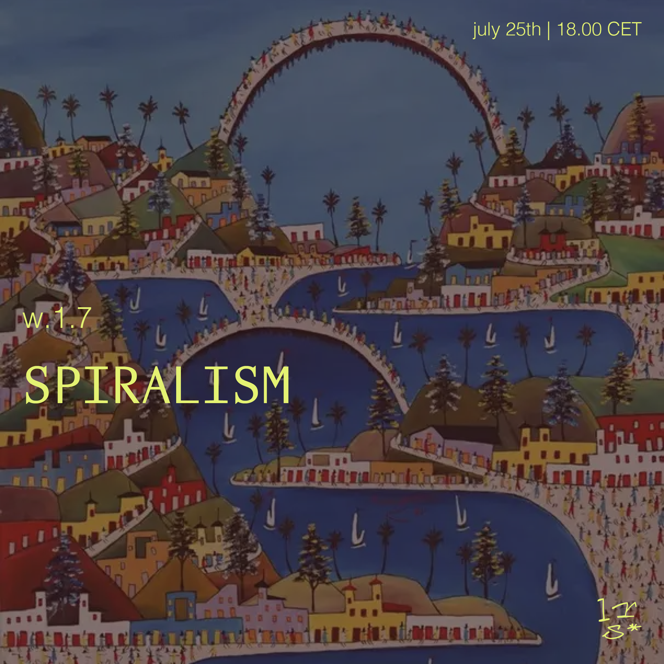 A colorful illustration of a coastal town with winding waterways, boats, and houses, with the word 'SPIRALISM' overlaid in large yellow letters, and the date 'July 25th 18.00 CET' in the top right corner.