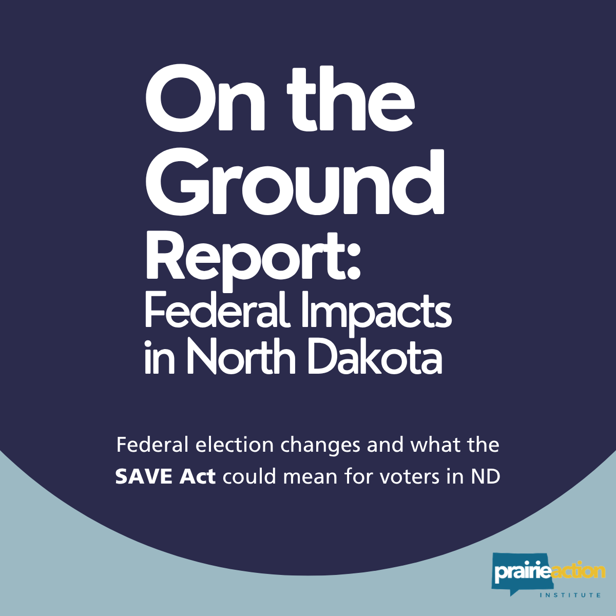 On the Ground Report: Federal Impacts in North Dakota