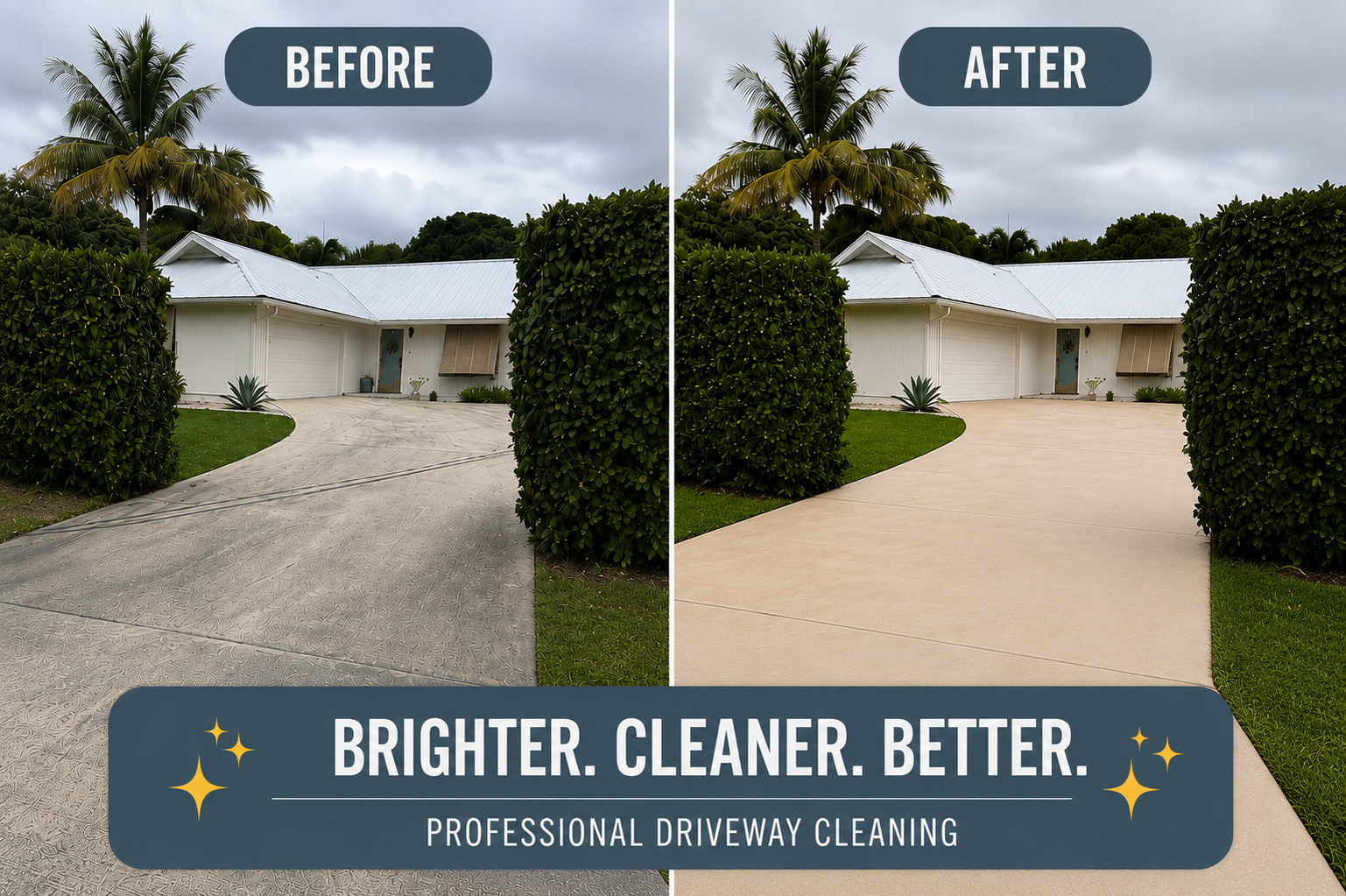 Comparison of driveway before and after cleaning. The left side shows a stained, dirty driveway, while the right side shows a clean, bright driveway. There are green bushes and a house with a white roof in the background. Text overlays say 'Before' and 'After,' with a banner at the bottom that reads 'Brighter. Cleaner. Better. Professional driveway cleaning.'