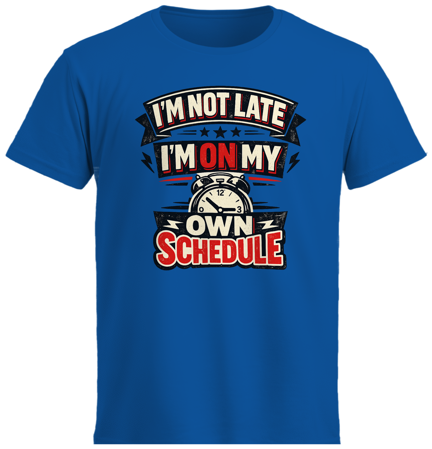 Low Expectations - I’m not late I’m on my own schedule.