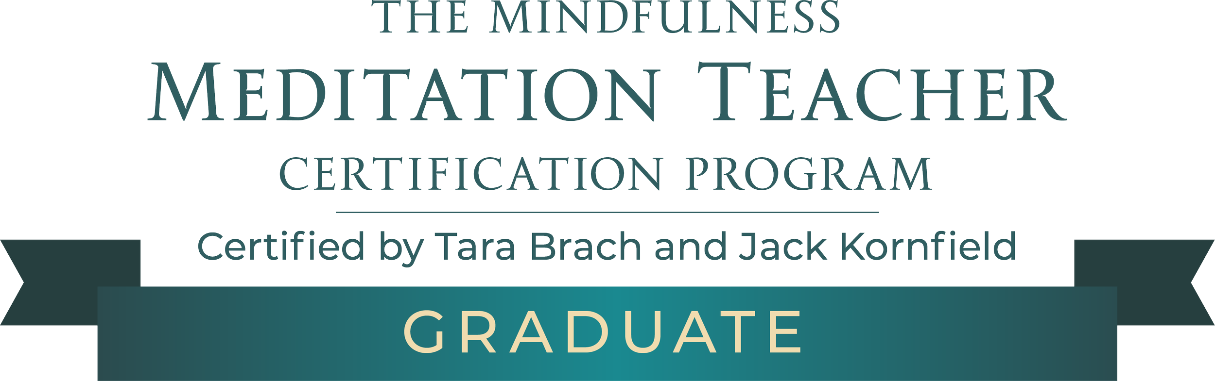 Certificate for The Mindfulness Meditation Teacher Certification Program, certified by Tara Brach and Jack Kornfield