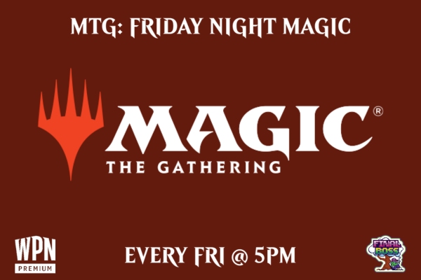 MTG: Friday Night Magic
