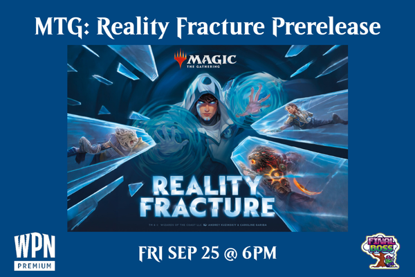 MTG: Reality Fracture Prerelease