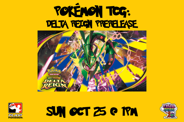 Pokémon - Delta Reign Prerelease (DAY 2)