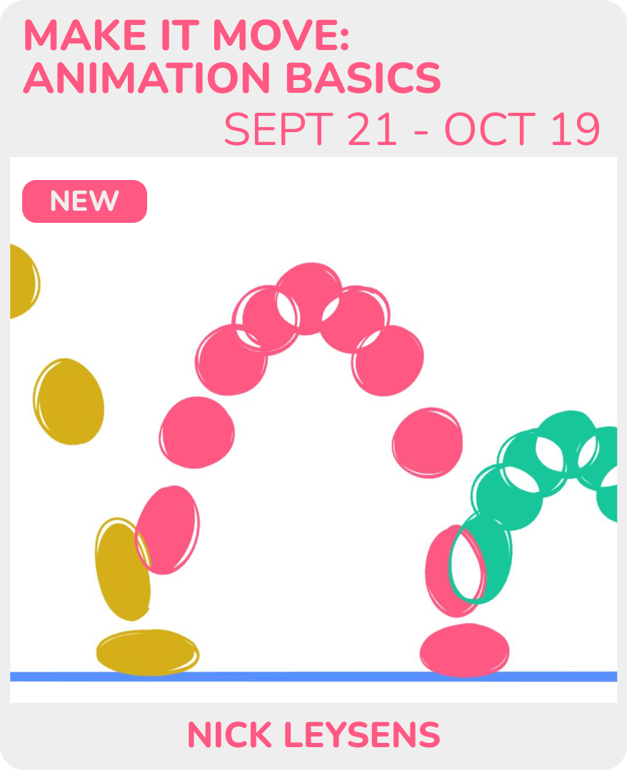 Graphic illustration promoting an animation basics course from September 21 to October 19, featuring colorful abstract shapes with pink, green, and gold circles and ovals, and the name Nick Leysen at the bottom.