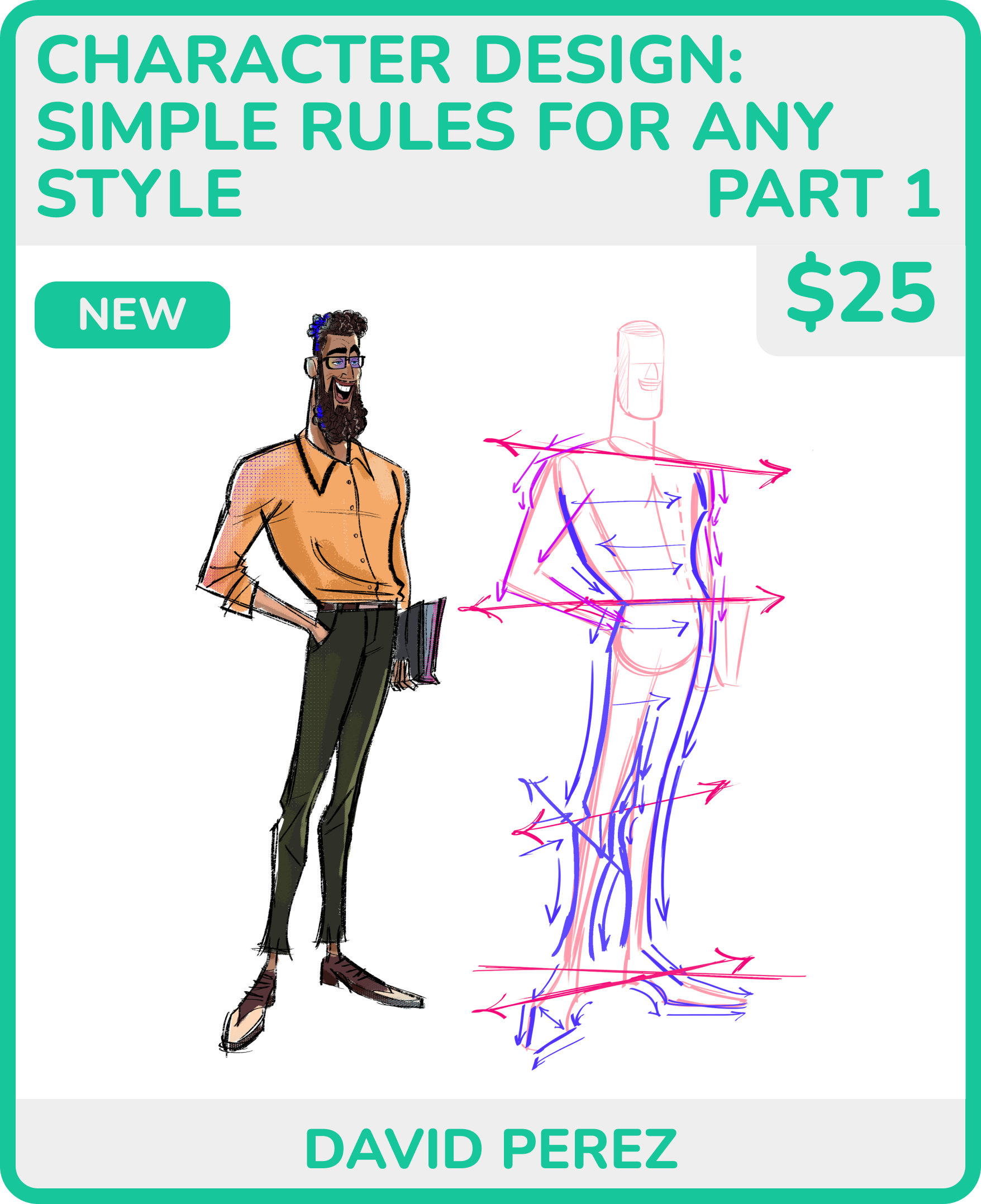 Book cover titled "Character Design: Simple Rules for Any Style Part 1" by David Perez, featuring an illustration of a man with glasses, a beard, and curly hair, wearing an orange shirt and dark pants. The cover also includes a sketch of a character with directional arrows indicating pose and structure.