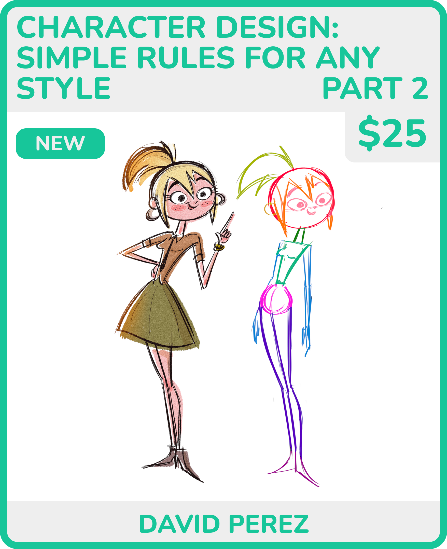 Cover of a book titled "Character Design: Simple Rules for Any Style Part 2" with a price of $25. The cover features a cartoon-style illustrated woman with blond hair in a ponytail, wearing a brown top and green skirt. Next to her is a rough, colorful sketch of a similar character.