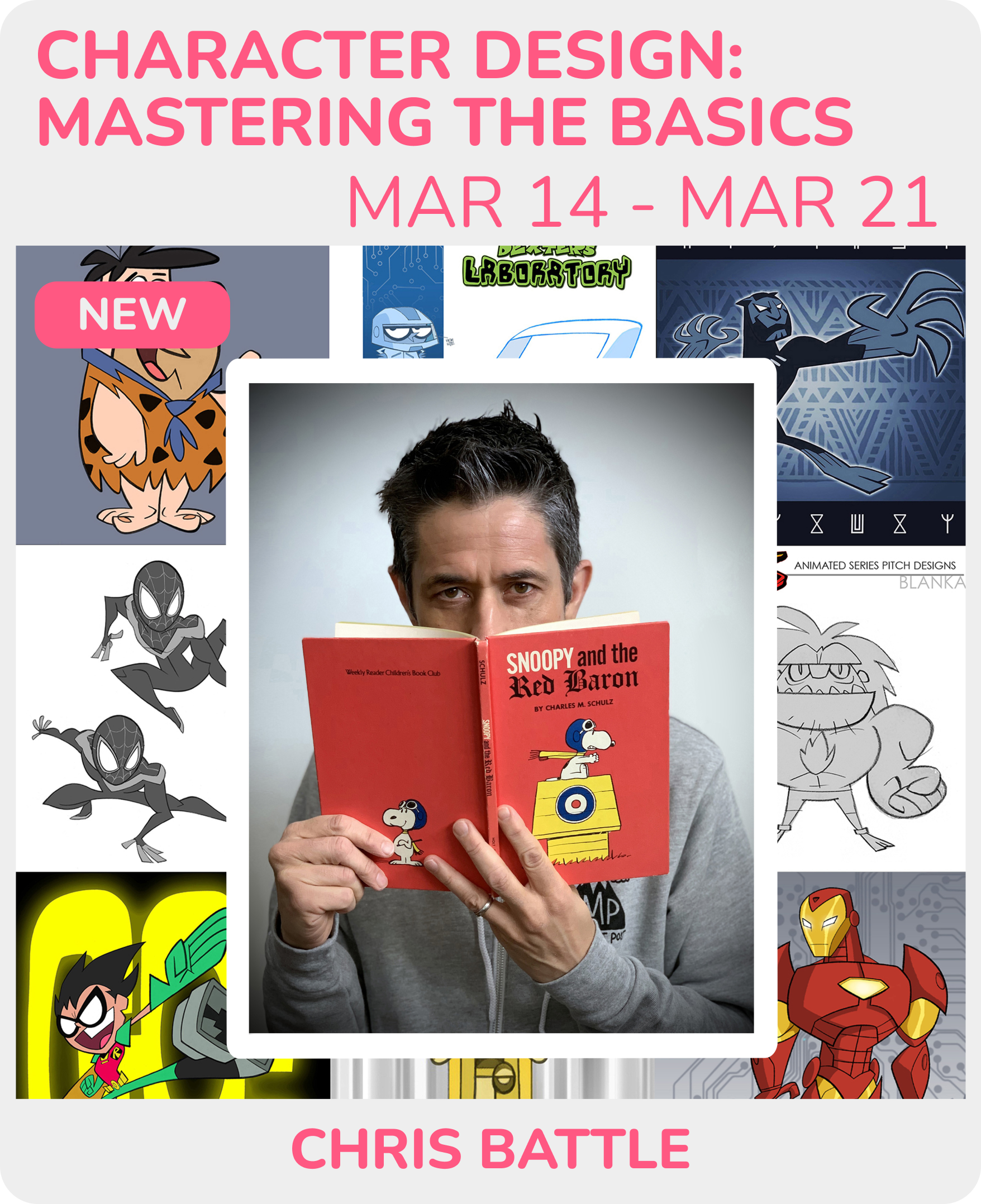 Promotional poster for a character design workshop titled "Character Design: Mastering the Basics" scheduled from March 14 to March 21. The poster features a collage of animated characters and sketches, with a central photo of a man reading a Snoopy book, and the name Chris Battle.