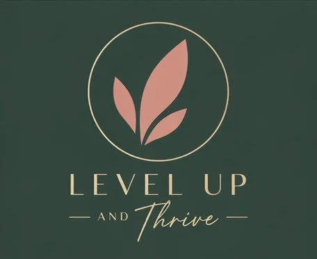 LEVEL UP AND THRIVE