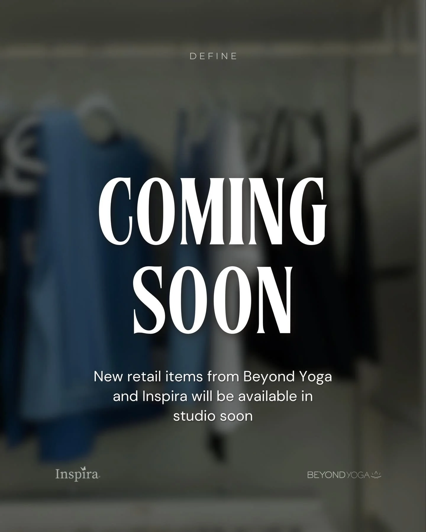 Get ready for some new retail items! 

Look out for @inspira_tlb &amp; @beyondyoga on our racks at Define soon. 💙 

Also - don&rsquo;t forget @_whatsewever is popping up at the studio this Saturday, December 13th. Come stop by, take a class, and sho
