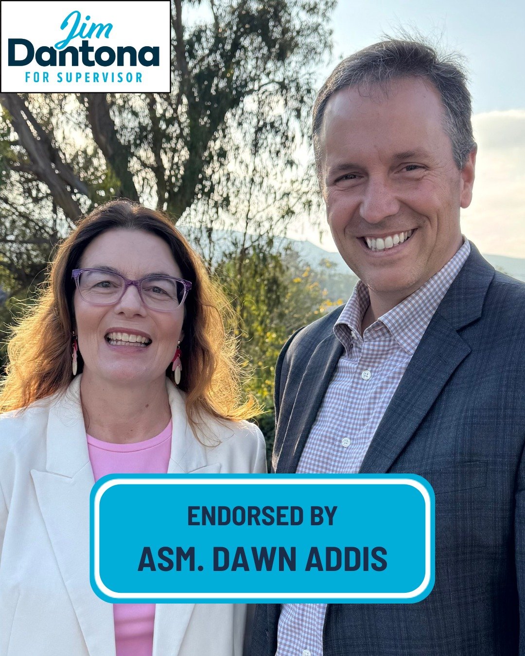 Assemblywoman Dawn Addis Endorses Jim Dantona for County Supervisor