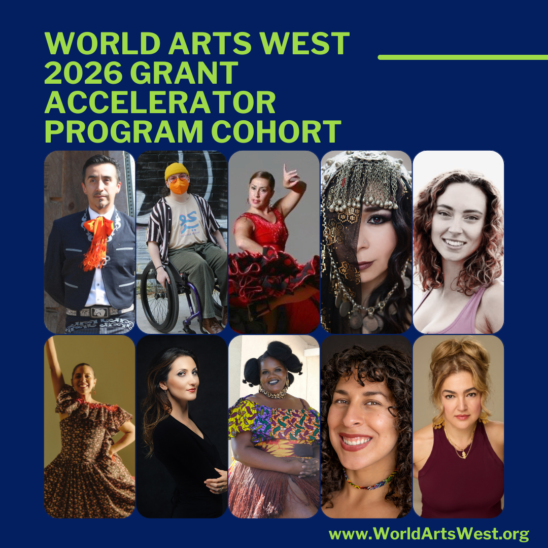 World Arts West 2026 Grant Accelerator Program Cohort graphic featuring ten diverse artist portraits.