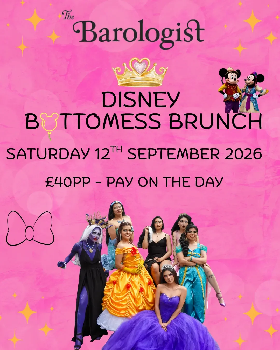 Pink flyer for a Disney-themed bottomless brunch event on September 12, 2026, featuring Disney characters Mickey Mouse and Minnie Mouse, and real women dressed as Disney princesses and characters.