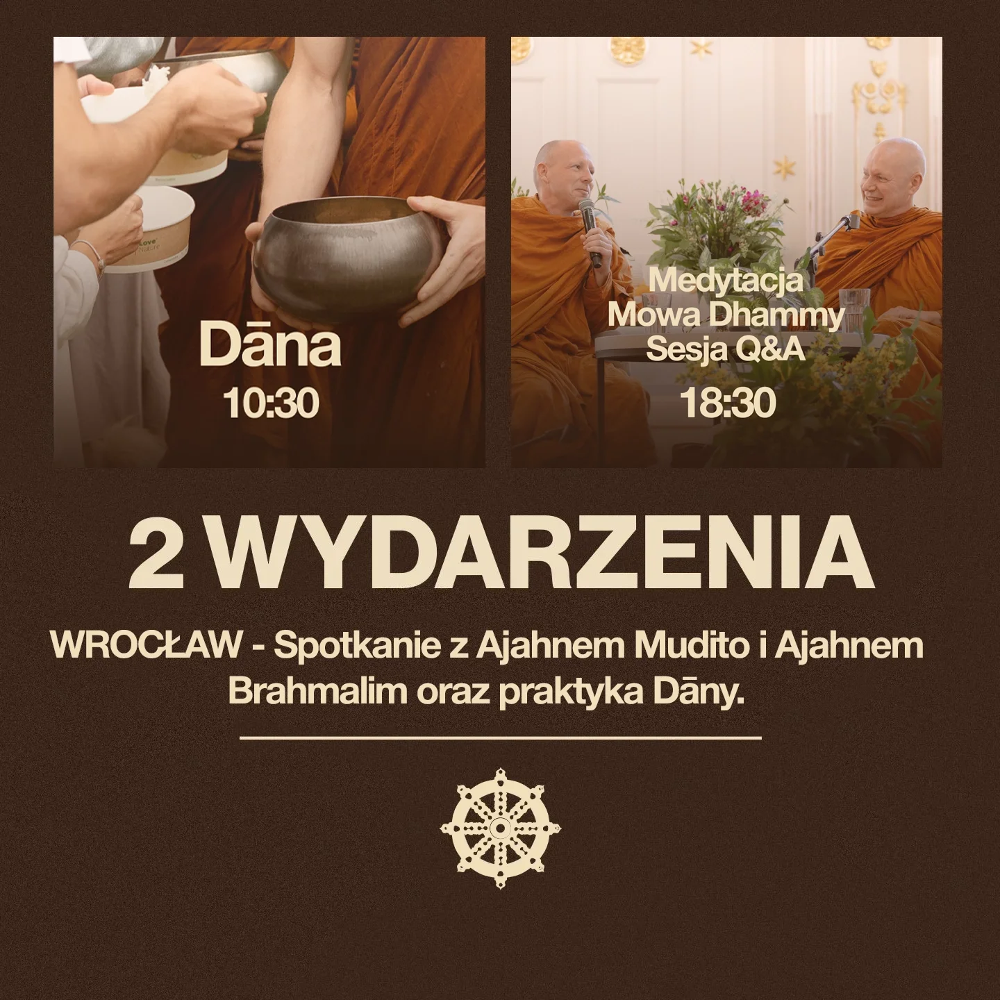Dwa wydarzenia: Wrocław - Spotkanie z Ajahnem Mudito i Ajahnem Brahmalim oraz praktyka Dāny.