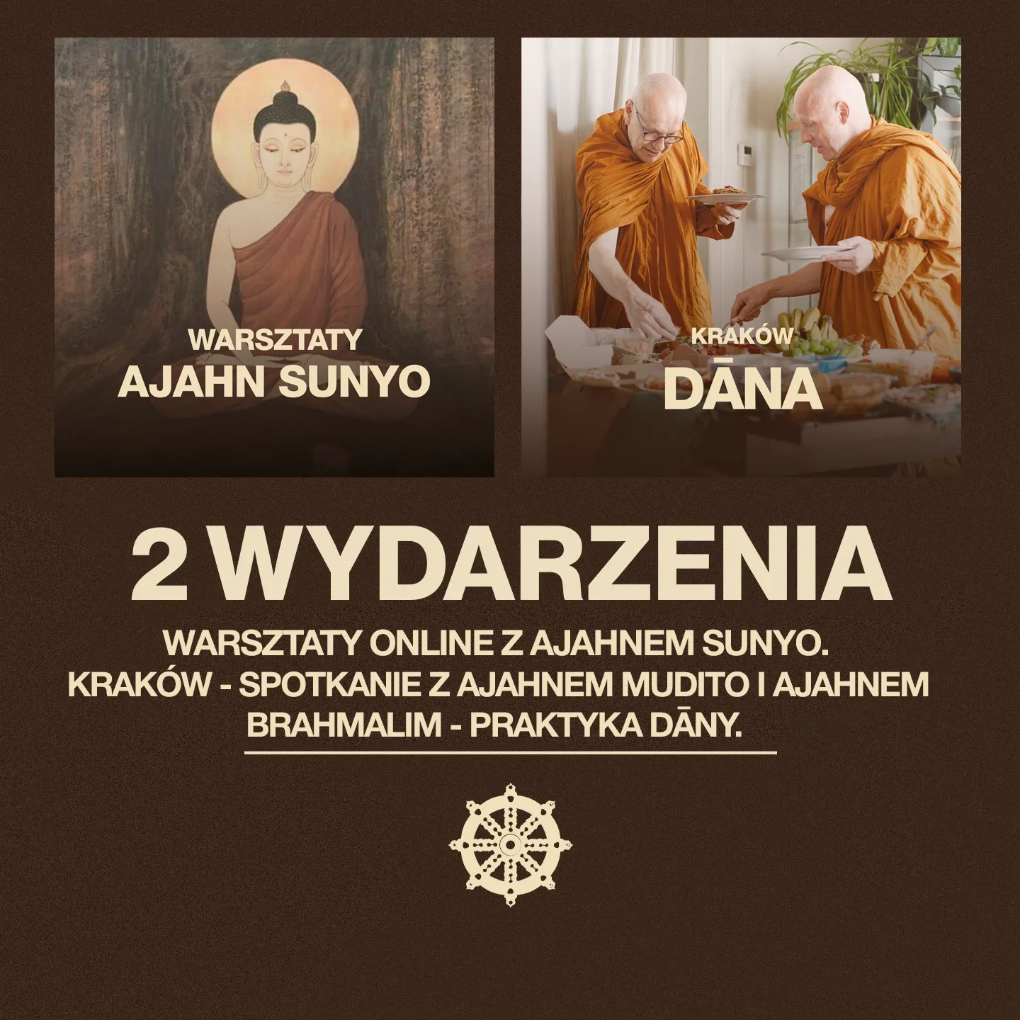 Dwa wydarzenia: Warsztaty Buddyzmu Theravada online 2026 z&nbsp;Ajahn Sunyo &amp; Kraków - Spotkanie z Ajahnem Mudito i Ajahnem Brahmalim - Praktyka Dāny.