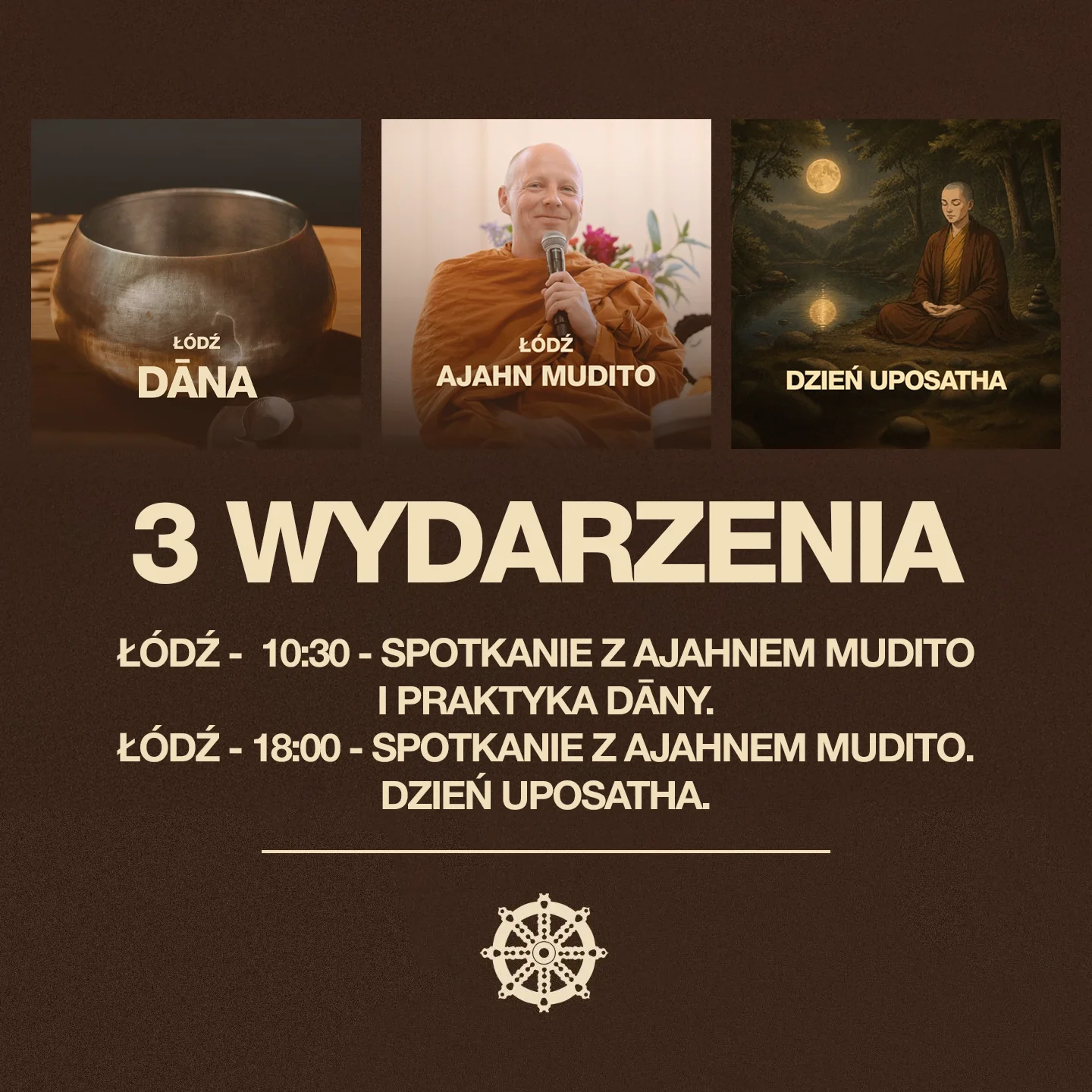 Trzy wydarzenia: Łódź - Spotkanie z Ajahnem Mudito oraz Praktyka Dāny &amp; Dzień Uposatha.