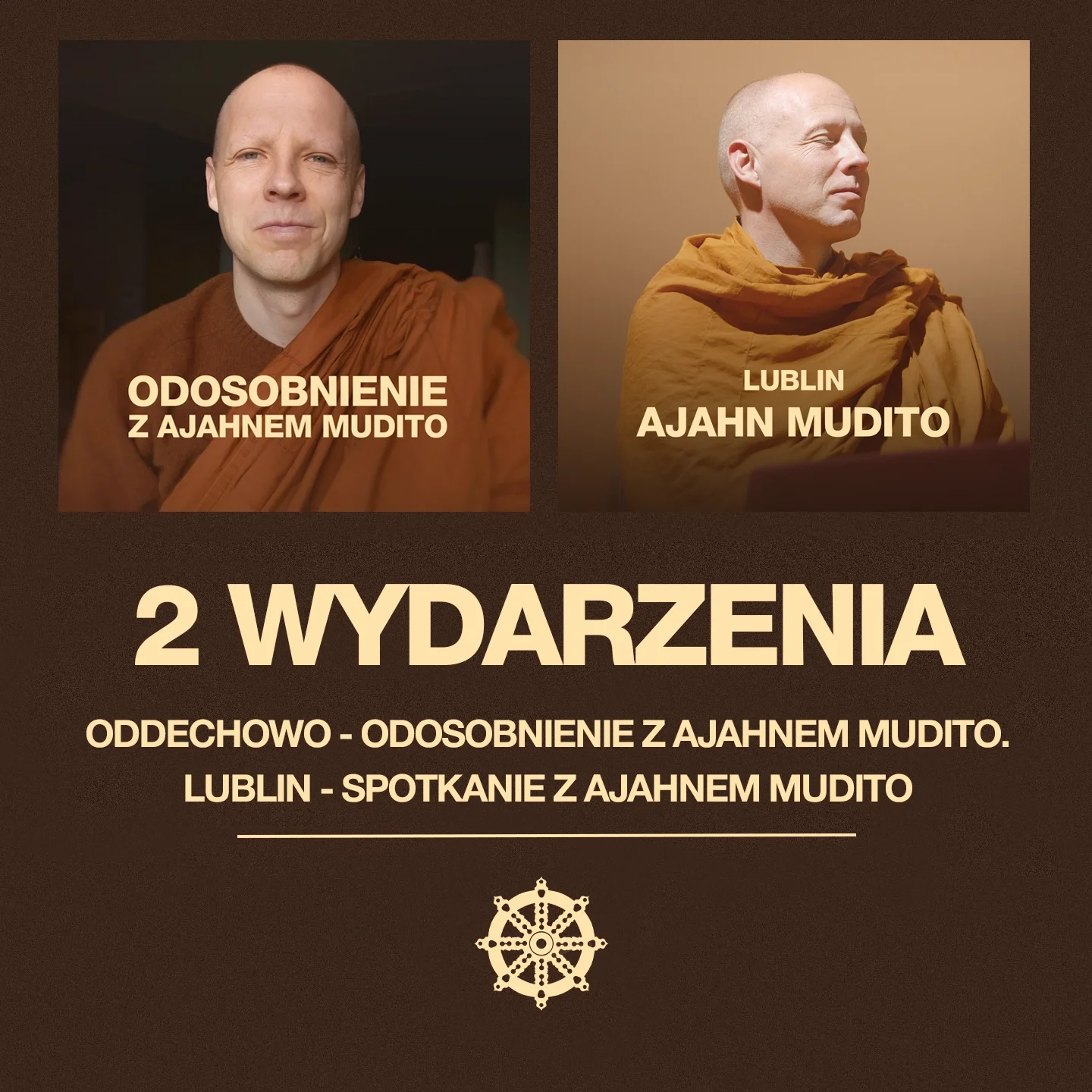 Dwa wydarzenia: Odosobnienie z Ajahnem Mudito &amp; Lublin - Spotkanie z Ajahnem Mudito