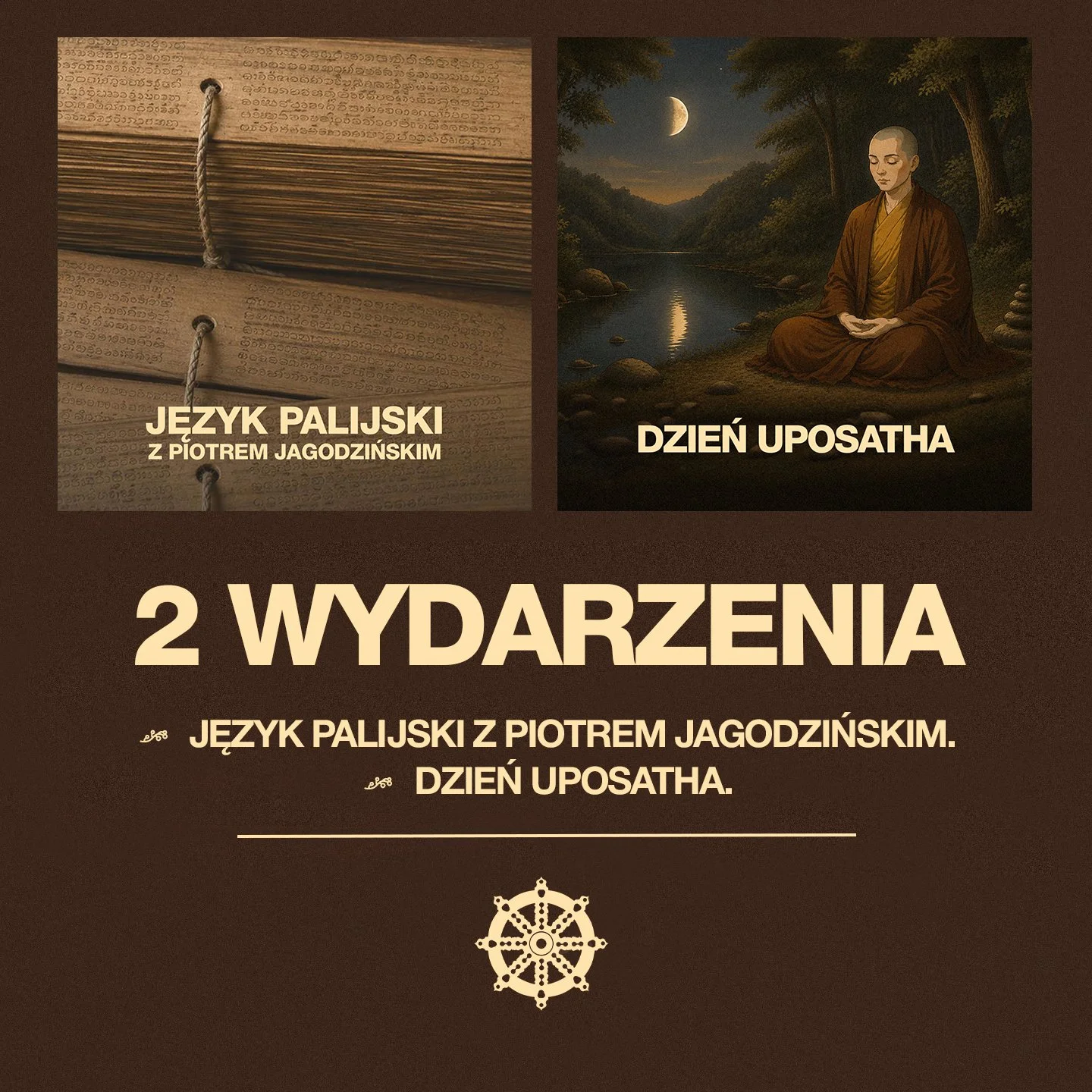 Dwa wydarzenia: Dzień Uposatha - „mała” Uposatha &amp; Podstawy języka palijskiego z Piotrem Jagodzińskim