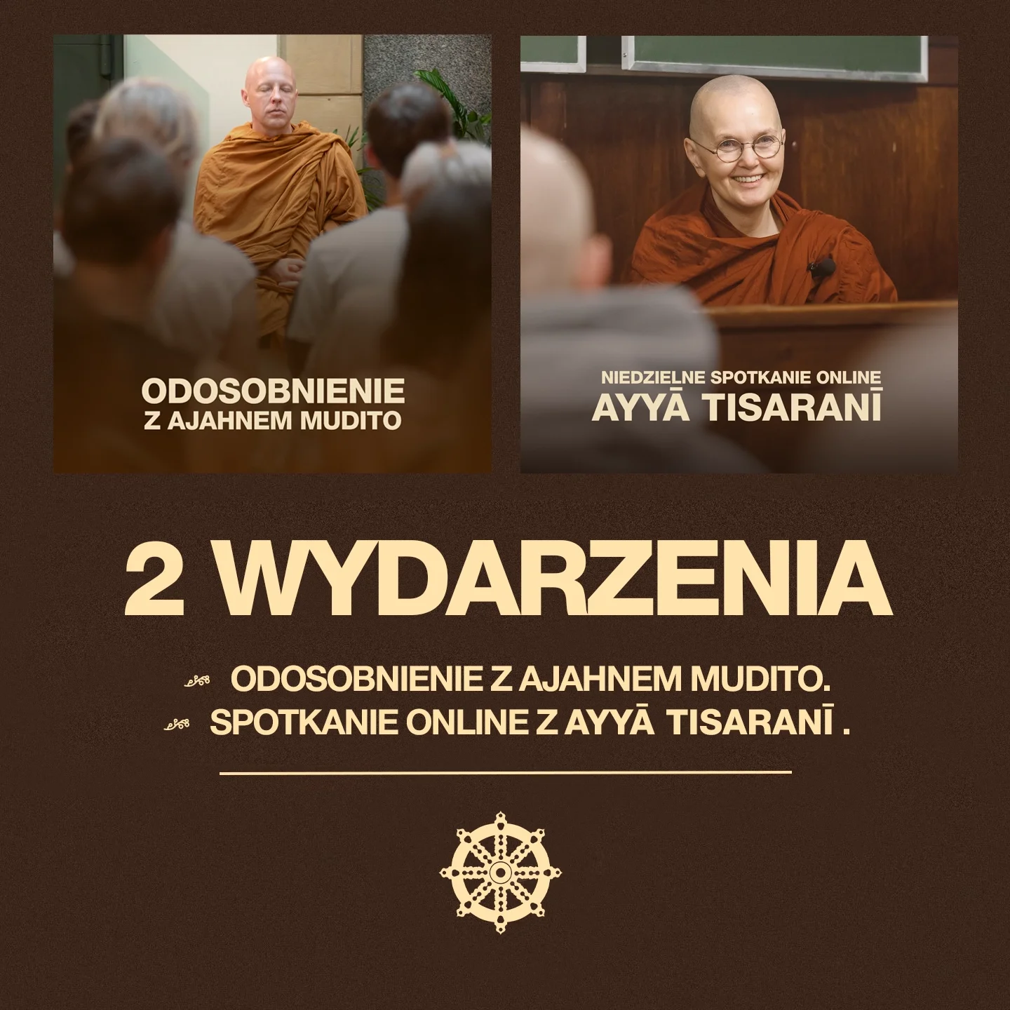 Dwa wydarzenia: Spotkanie online z&nbsp;Ayyą Tisaranī &amp; Jesienne odosobnienie medytacyjne z Ajahnem Mudito.