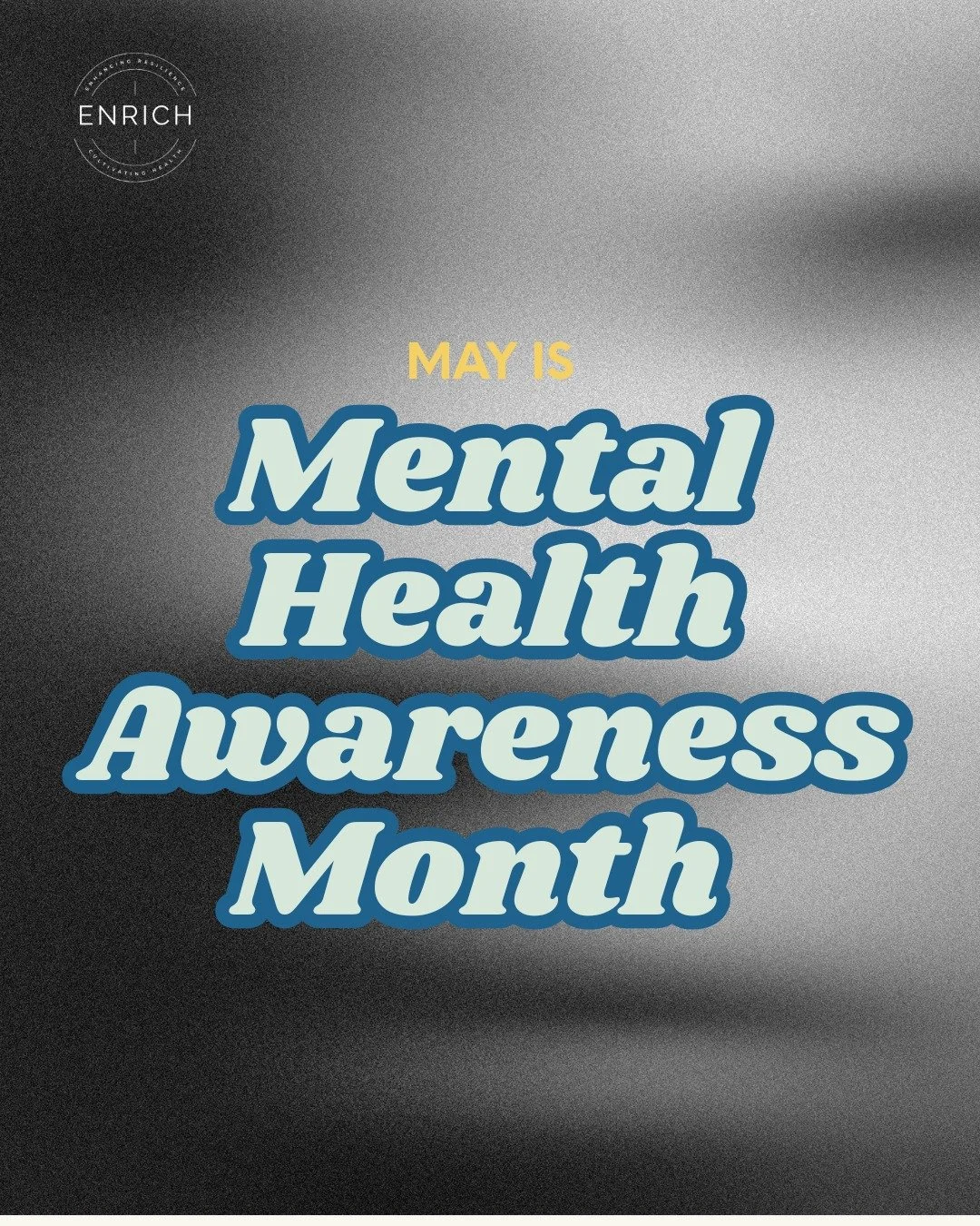May is Mental Health Awareness Month, a time to elevate conversations around mental wellness, reduce stigma, and promote access to care.

At ENRICH, we are dedicated to advancing youth mental health through research, community engagement, and cultura