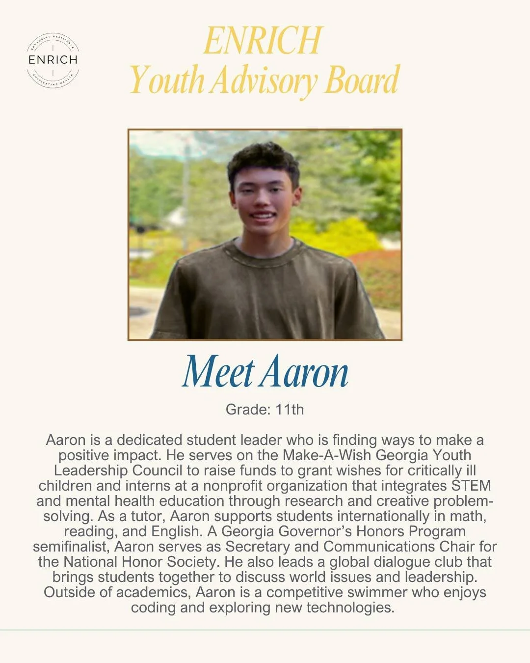 Meet Aaron, one of the voices helping shape the future of ENRICH ✨

Our Youth Advisory Board is made up of passionate, creative, and driven young leaders dedicated to making a difference in their communities. Through advocacy, leadership, and collabo