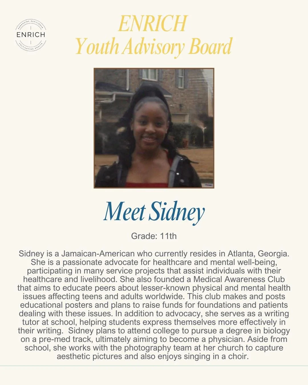 Meet Sidney, one of the voices helping shape the future of ENRICH ✨

Our Youth Advisory Board is made up of passionate, creative, and driven young leaders dedicated to making a difference in their communities. Through advocacy, leadership, and collab