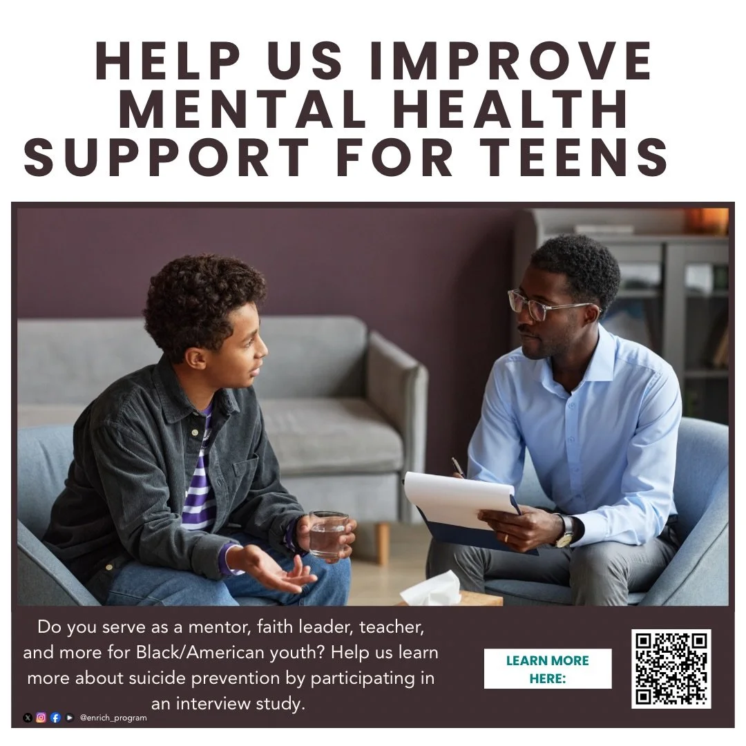 Our youth need us&mdash;and your experience matters.

The ENRICH team is seeking to better understand how communities can support teen mental health and suicide prevention.

Together, we can help create stronger support systems and brighter futures f