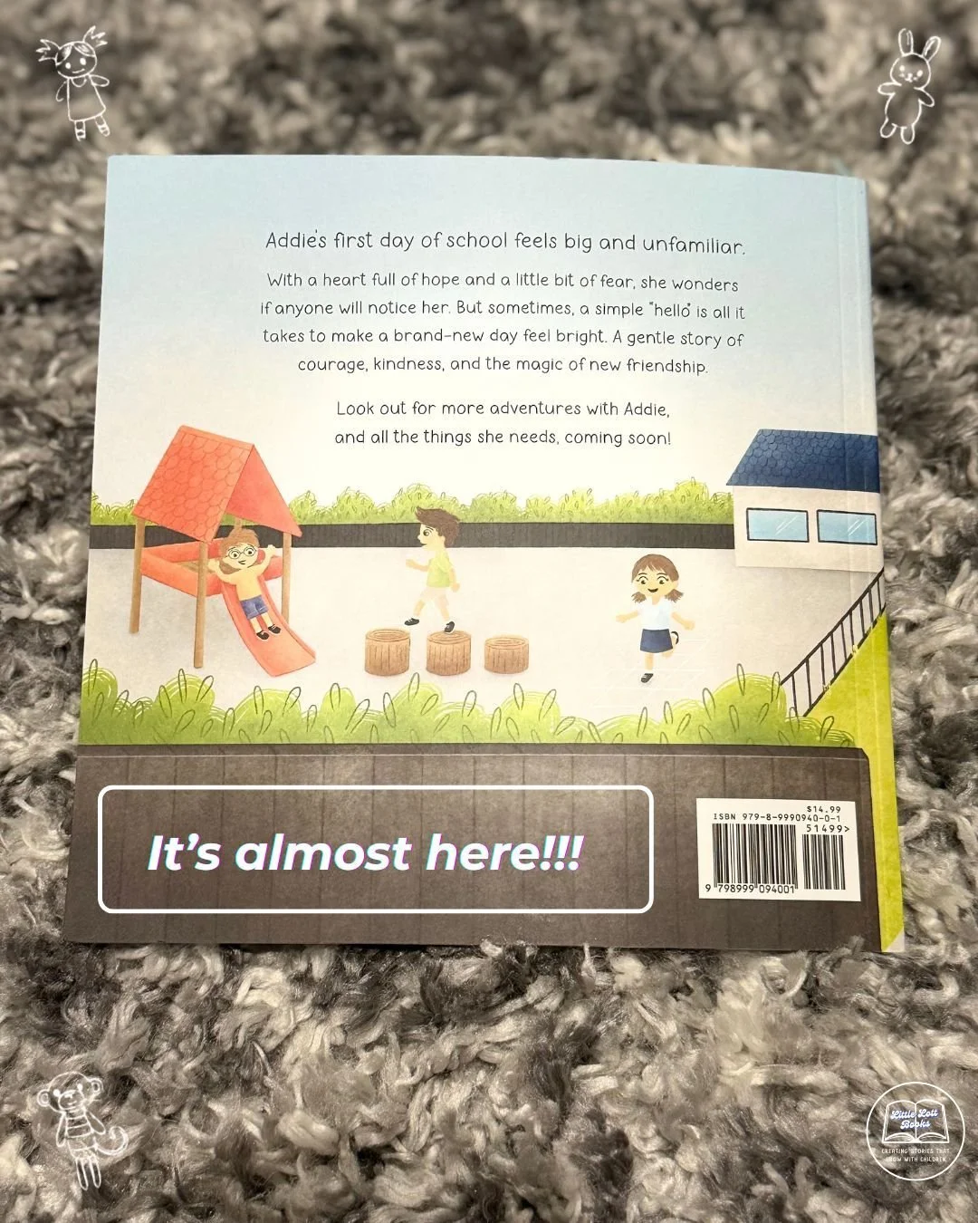 A little sneak peek at the back cover of Addie Needs a Friend.
This tiny square on the bottom takes Addie one step closer to landing in real homes, real classrooms, and real storytimes.

I cannot wait for you to hold the finished book and meet Addie 